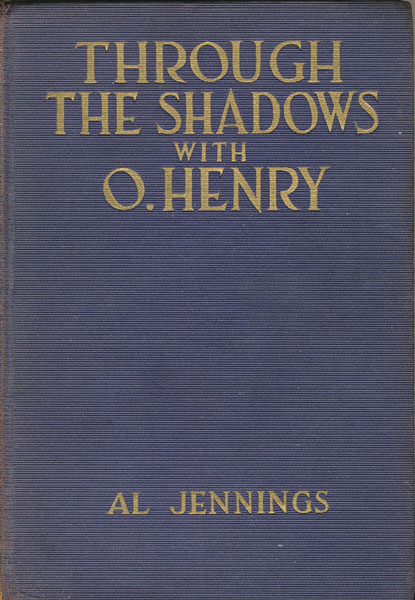 Through The Shadows With O. Henry AL JENNINGS