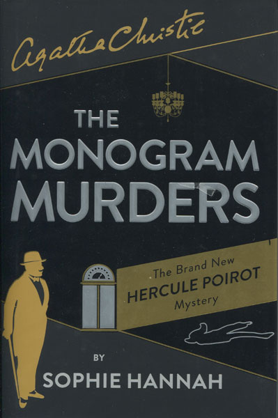 Agatha Christie. The Monogram Murders. The New Hercule Poirot Mystery SOPHIE HANNAH