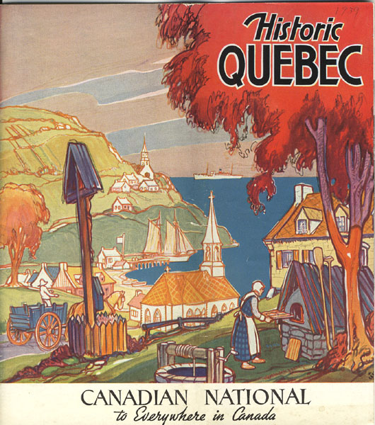Historic Quebec. Canadian National To Everywhere In Canada CANADIAN NATIONAL RAILWAYS