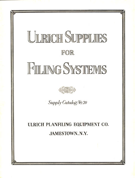 Ulrich Supplies For Filing Systems. Supply Catalog No. 20 ULRICH PLANFILING EQUIPMENT CO., JAMESTOWN, NEW YORK