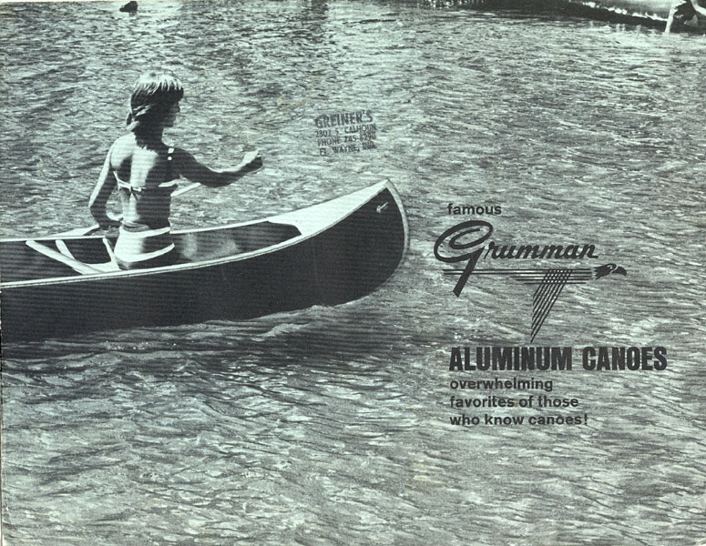 Famous Grumman Aluminum Canoes, Overwhelming Favorites Of Those Who Know Canoes! GRUMMAN ALLIED INDUSTRIES, INC, MARATHON, NEW YORK