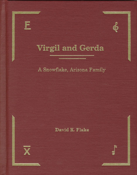 Virgil And Gerda: A Snowflake, Arizona Family DAVID K. FLAKE