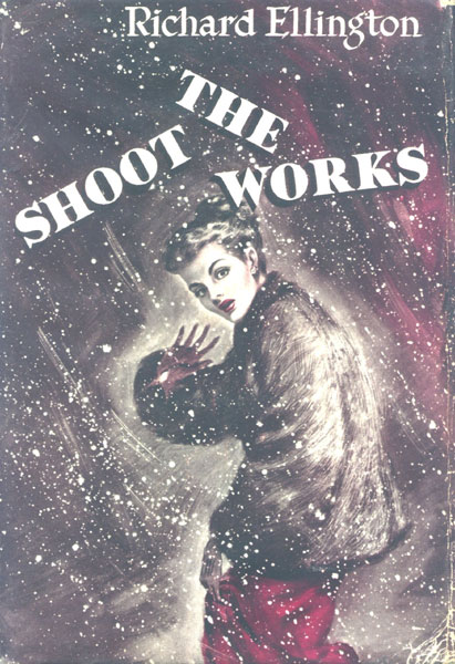 Shoot The Works RICHARD ELLINGTON