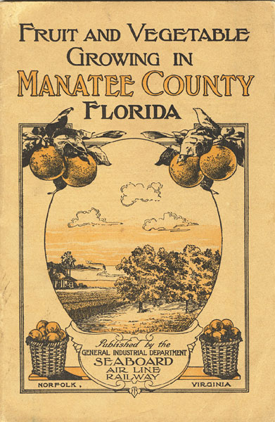 Fruit And Vegetable Growing In Manatee County, Florida SEABOARD AIR LINE RAILWAY
