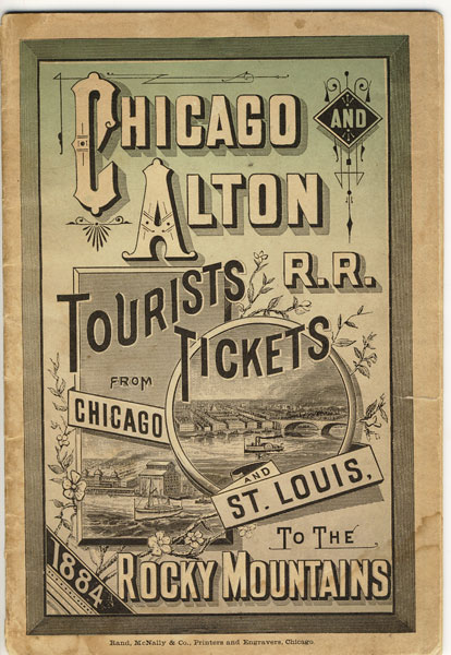 Chicago Alton R.R. Tourist Tickets From Chicago And St. Louis To The Rocky Mountains Chicago And ...