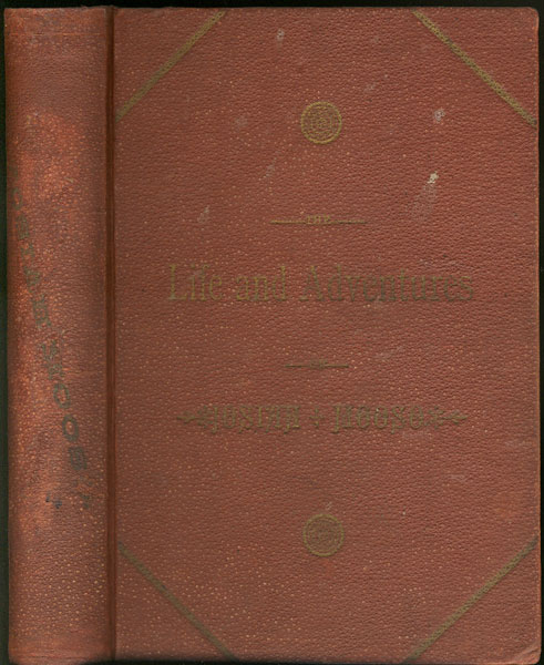 The Life And Travels Of Josiah Mooso. A Life On The Frontier Among Indians And Spaniards, Not Seeing The Face Of A White Woman For Fifteen Years JOSIAH MOOSO