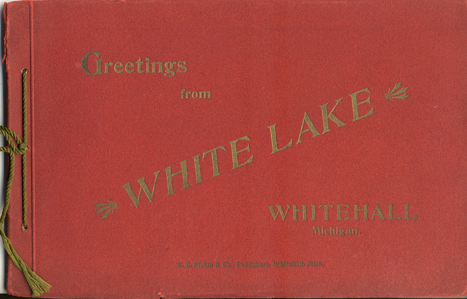 Greetings From White Lake, Whitehall, Michigan C. G. PITKIN