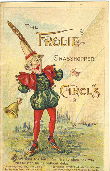 The Frolie Grasshopper Circus THE AMERICAN CEREAL COMPANY