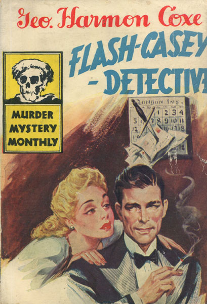 Flash Casey: Detective. GEORGE HARMON COXE