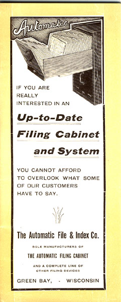 If You Are Really Interested In An Up-To-Date Filing Cabinet And System, You Cannot Afford To Overlook What Some Of Our Customers Have To Say THE AUTOMATIC FILE & INDEX CO