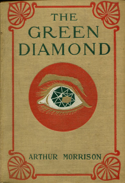 The Green Diamond ARTHUR MORRISON