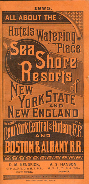 All About The Hotels, Watering Place And Sea Shore Resorts Of New York State And New England Reached Via New York Central & Hudson R.R And Boston & Albany R.R. New York Central