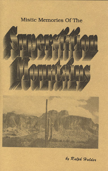 Mistic Memories Of The Superstition Mountains RALPH HOLDER