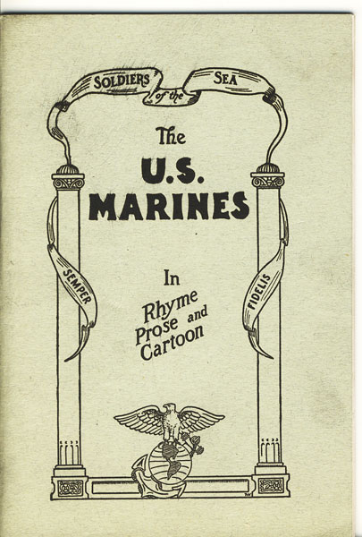 The U. S. Marines In Rhyme, Prose And Cartoon U. S. MARINE CORPS