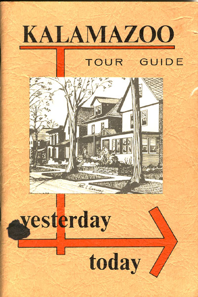 Kalamazoo Tour Guide, Yesterday / Today CITY OF KALAMAZOO DEPARTMENT OF PLANNING