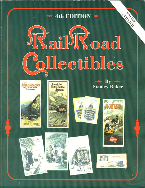 Railroad Collectibles, An Illustrated Value Guide STANLEY L. BAKER