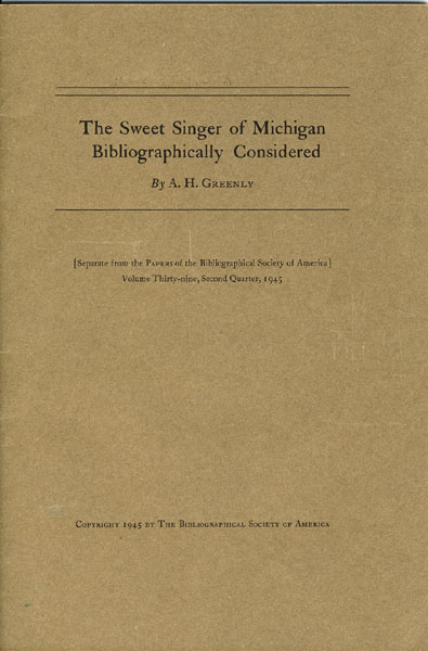The Sweet Singer Of Michigan Bibliographically Considered A. H. GREENLY