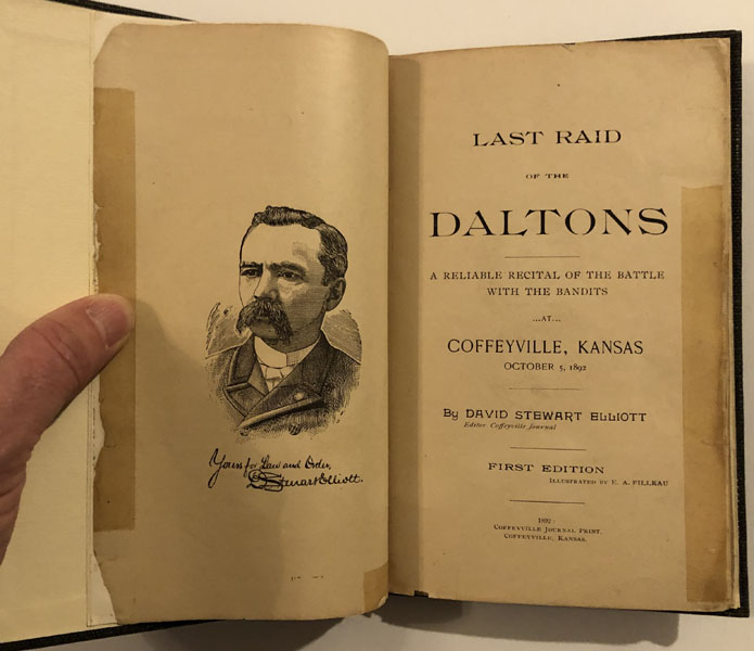 Last Raid Of The Daltons. A Reliable Recital Of The Battle With The Bandits At Coffeyville, Kansas October 5, 1892. ELLIOTT, DAVID STEWART [EDITOR COFFEYVILLE JOURNAL]