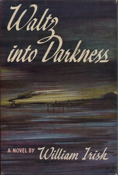 Waltz Into Darkness WILLIAM IRISH