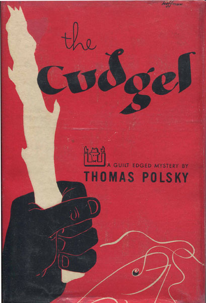 The Cudgel THOMAS POLSKY