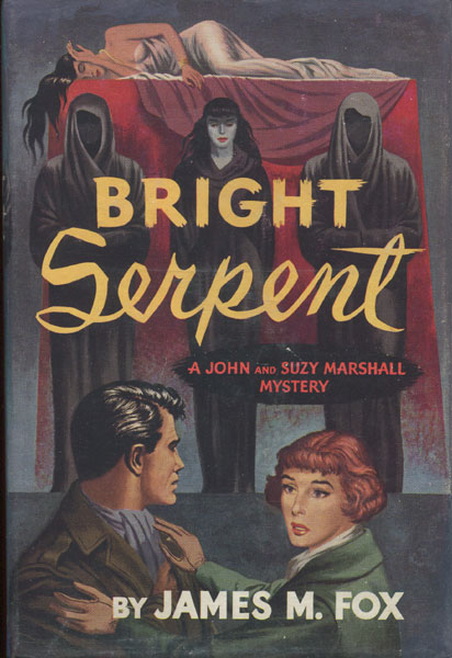 Bright Serpent JAMES M. FOX
