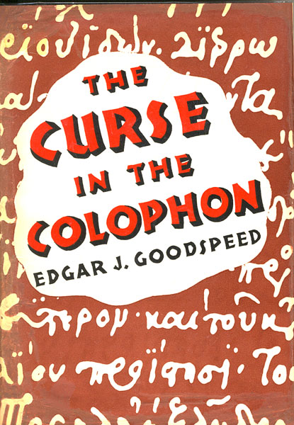 The Curse In The Colophon. EDGAR J. GOODSPEED