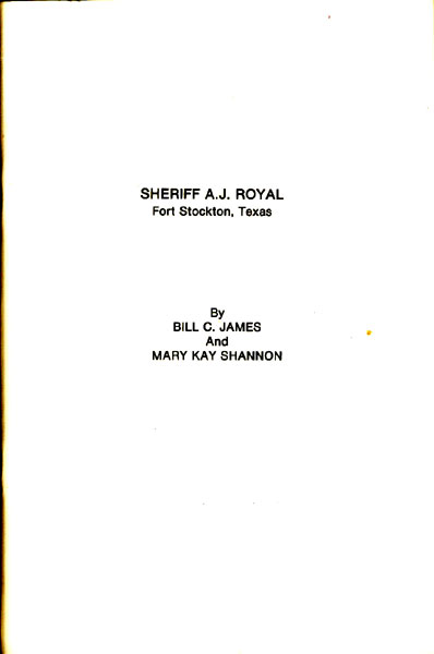 Sheriff A. J. Royal, Fort Stockton, Texas. BILL C. AND MARY KAY SHANNON JAMES