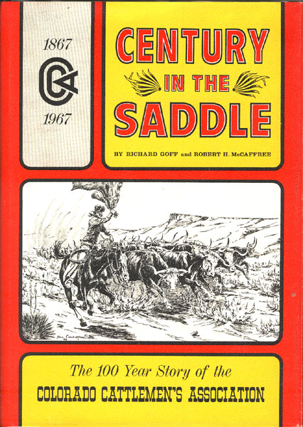 Century In The Saddle. RICHARD AND ROBERT H. MCCAFFREE GOFF