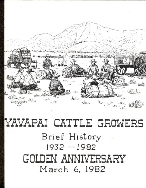 Yavapai Cattle Growers: Brief History 1932-1982, Golden Anniversary, March 6, 1982 Yavapai Cattle Growers