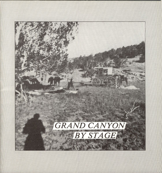 Grand Canyon By Stage MAURER, STEPHEN G. [EDITED AND INTRODUCTION BY]