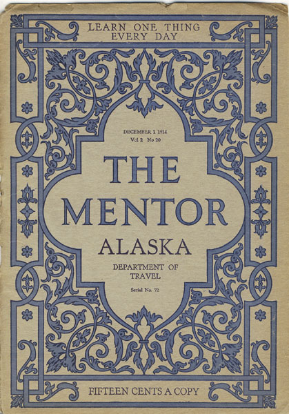 Alaska. The Mentor. The Department Of Travel. December 1, 1914 BELMORE BROWNE