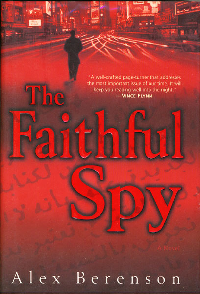 The Faithful Spy ALEX BERENSON