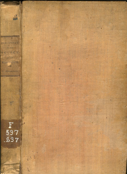 Narrative Of An Expedition Through The Upper Mississippi To Itasca Lake, The Actual Source Of This River ; Embracing An Exploratory Trip Through The St. Croix And Burntwood (Or Broule) Rivers In 1832 HENRY R. SCHOOLCRAFT