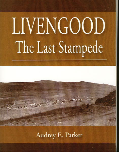 Livengood, The Last Stampede AUDREY E. PARKER