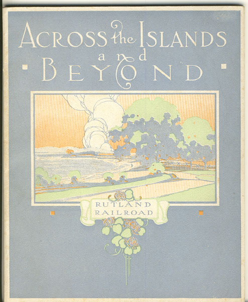 Illustrated Summer Book Descriptive Of The Islands And Shores Of Lake Champlain And Beyond RUTLAND RAILROAD