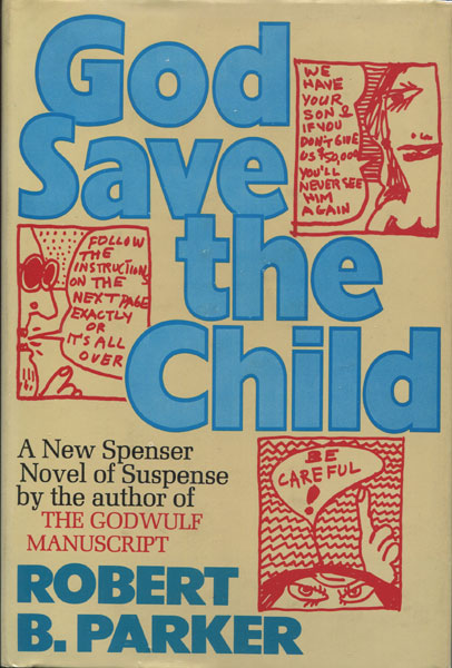 God Save The Child. ROBERT B. PARKER