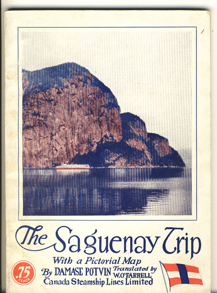 The Saguenay Trip With A Pictorial Map POTVIN, DAMASE [TRANSLATED BY W.O'FARRELL]