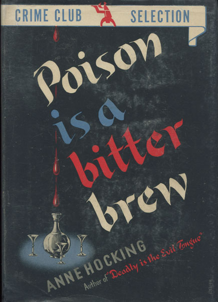 Poison Is A Bitter Brew. ANNE HOCKING