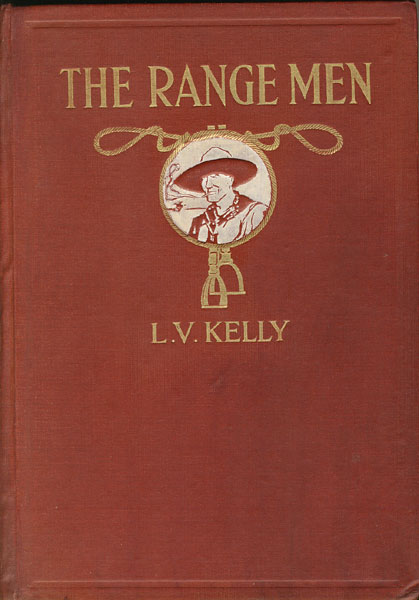 The Range Men. The Story Of The Ranchers And Indians Of Alberta. L. V. KELLY