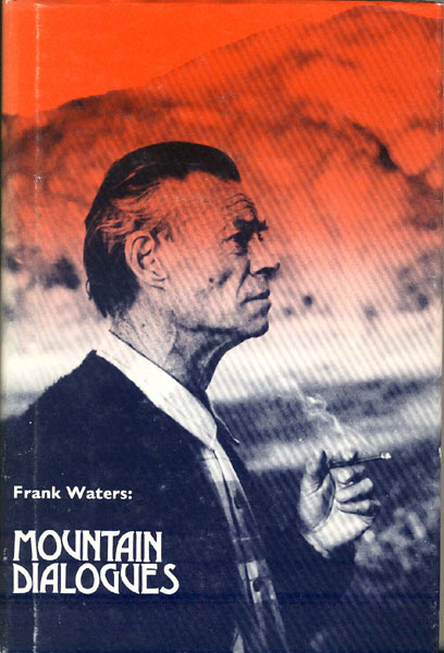 Mountain Dialogues FRANK WATERS