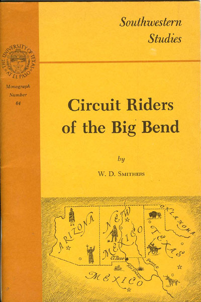 Circuit Riders Of The Big Bend W. D. SMITHERS