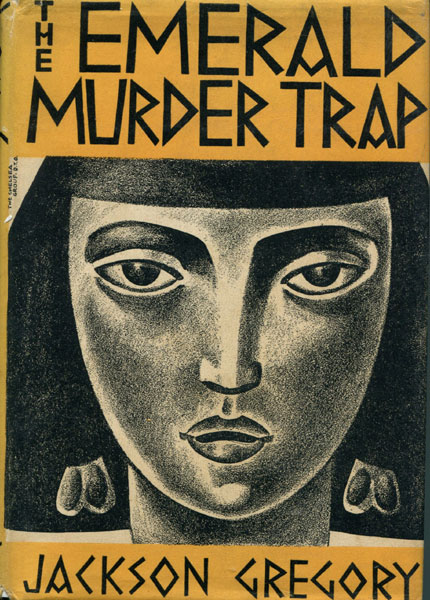 The Emerald Murder Trap. The Third Case Of Mr. Paul Savoy JACKSON GREGORY