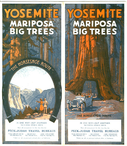 Yosemite. Mariposa Big Trees. "The Horseshoe Route." In One Way - Out Another. No Scene Twice Seen Peck-Judah Travel Bureaus