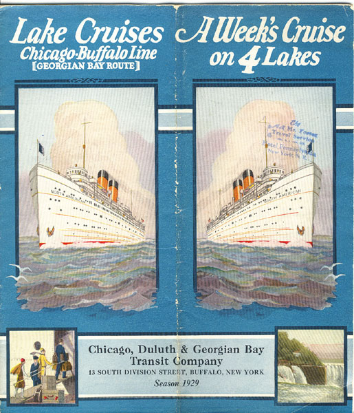 Lake Cruises, Chicago-Buffalo Line (Georgian Bay Route) / A Week's Cruise On 4 Lakes. Season 1929 Chicago, Duluth & Georgian Bay Transit Company
