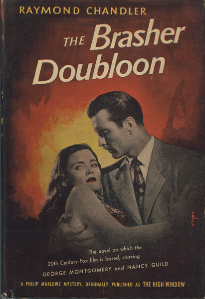 The High Window. [The Brasher Doubloon]. RAYMOND CHANDLER