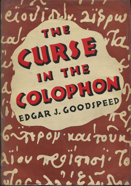 The Curse In The Colophon. EDGAR J. GOODSPEED