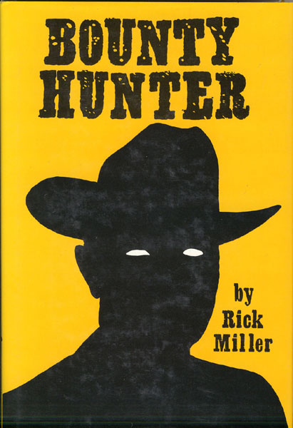 Bounty Hunter RICK MILLER