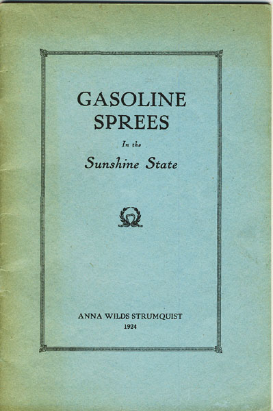 Gasoline Sprees In The Sunshine State ANNA WILDS STRUMQUIST