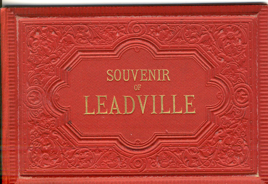 Souvenir Of Leadville GLASER, LOUIS [PHOTOGRAPHER]