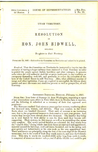 Utah Territory. Resolution Of Hon. John Bidwell, Relative To Affairs In Utah Territory Hazen, M.B., Bvt Maj Gen U.S. Army, Col 38Th U.S. Infantry